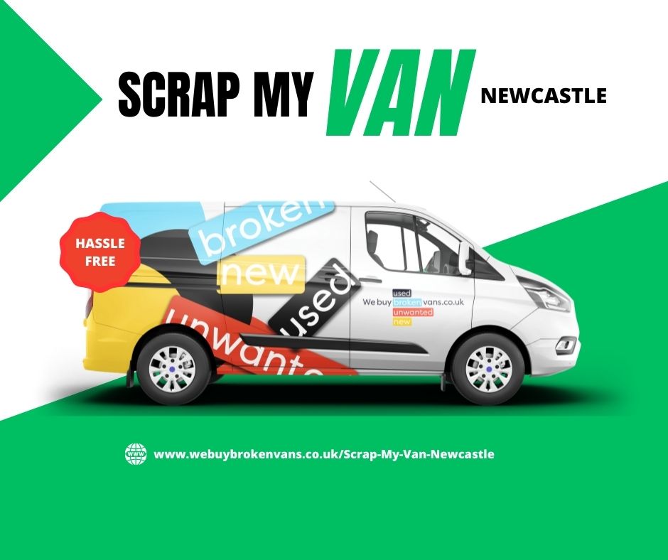 Scrap My Van Newcastle Upon Tyne Best Price Free Collection!